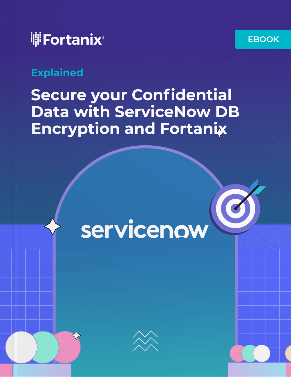 Secure your Confidential Data with ServiceNow DB Encryption and Fortanix
